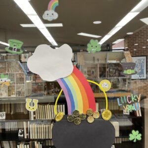 The Pot o' Gold! 💰 Corinth Library March 2022 St. Patrick's Day decorations.